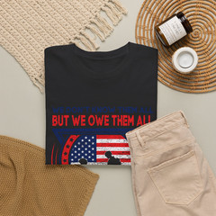 Veteran Memorial Shirt We Owe Them All Patriotic USA Flag Graphic T-Shirt