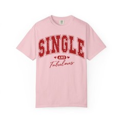 Single and Fabulous T-shirt | Script & Varsity Typography