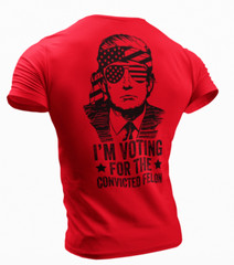 I’m Voting Convicted Felon Funny Trump 2024 Political Election Funny Trump Shirt