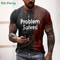Problem Solved Bloody Print Men’s Clothing Fashion T-shirts for Men Horrible