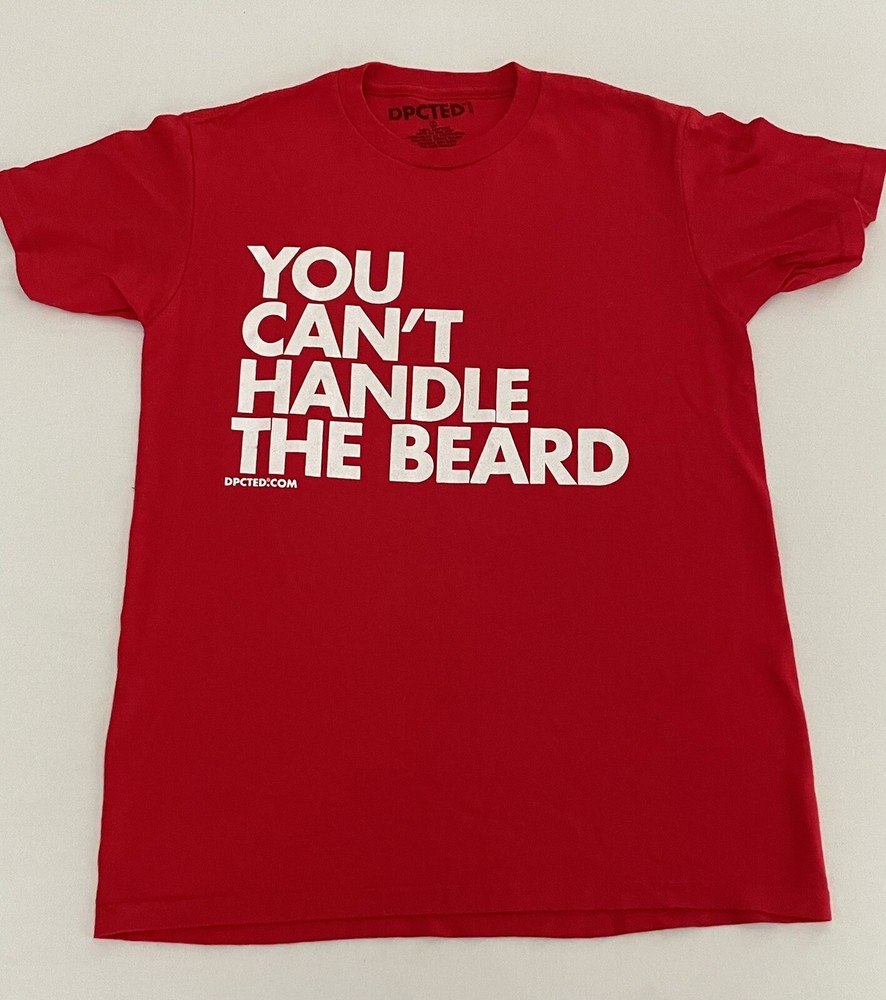 DPCTED You Can’t Handle The Beard T-Shirt Short Sleeve Red Small New 0124a