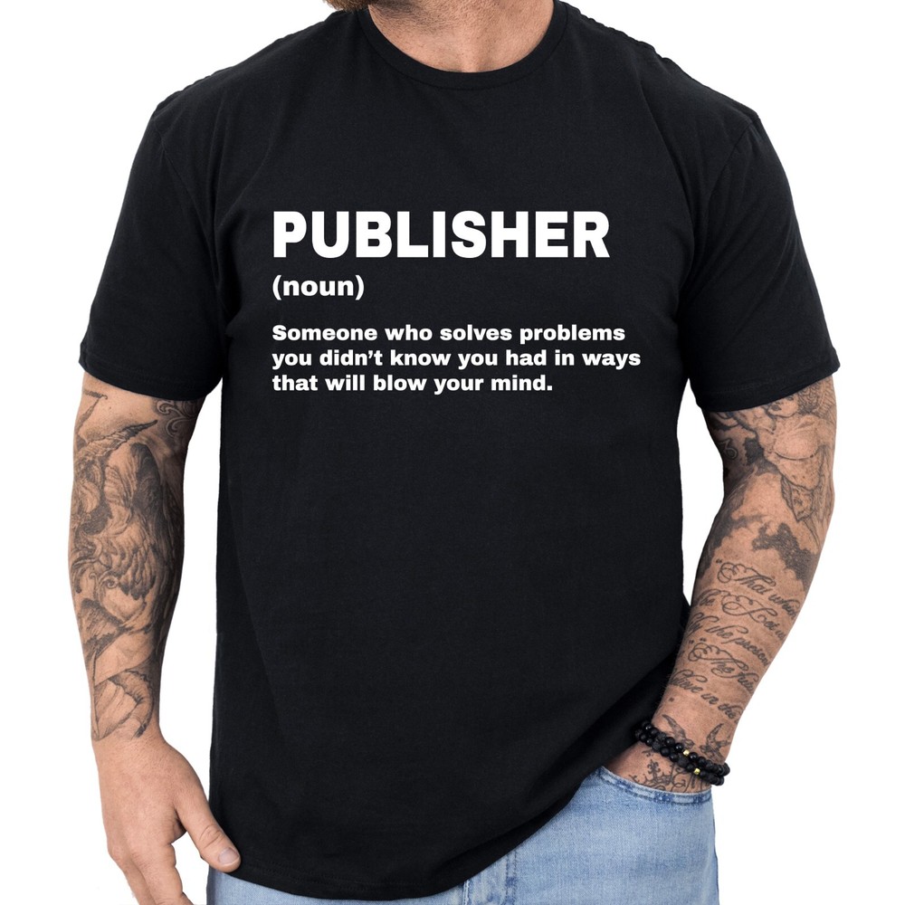 Publisher Definition T-shirt Funny Publisher Gifts Profession Shirt Men & Women