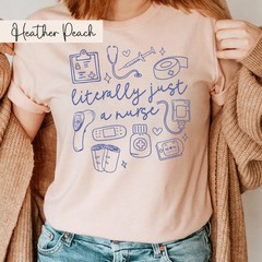 Literally Just Nurse Registered Comfort Tee RN Medical