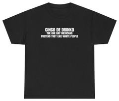Cinco De Drinko Funny Cinco De Mayo Shirt | Unethical Threads