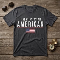 I Identify As An American T-shirt USA Flag Patriotic T-shirt For Men A79