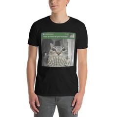 There is Motion at Your Front Door Funny Cat Motion Meme Unisex T-Shirt