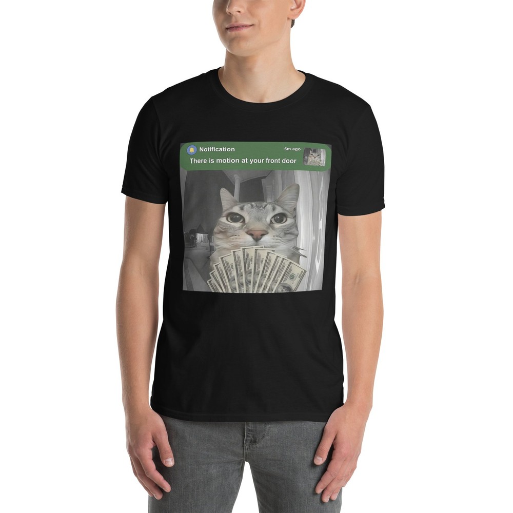 There is Motion at Your Front Door Funny Cat Motion Meme Unisex T-Shirt