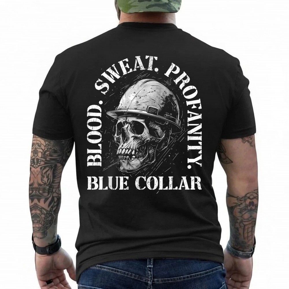 Blood Sweat Profanity Construction Worker Skull Blue Collar T-Shirt