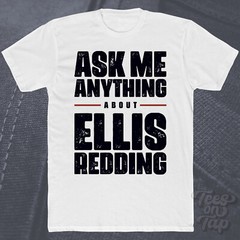 ASK ME ANYTHING ABOUT ELLIS REDDING T-SHIRT shawshank redemption movies prison