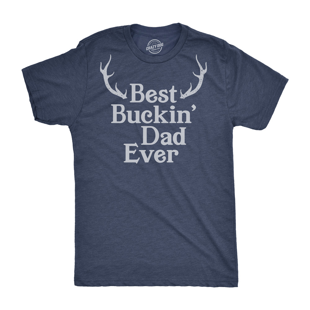 Mens Best Buckin Dad Ever Antlers T shirt Funny Fathers Day Hunting Tee for Guys