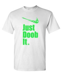 JUST DOOB IT – weed pot ganja marijuana 420 – Cotton Unisex T-Shirt