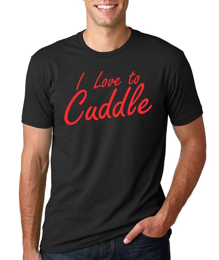 I LOVE TO CUDDLE funny boyfriend girlfriend husband Valentine’s Day gift T-Shirt