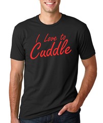 I LOVE TO CUDDLE funny boyfriend girlfriend husband Valentine’s Day gift T-Shirt