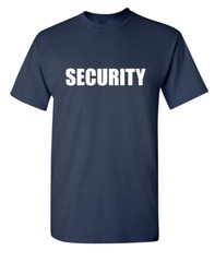 Security Printed Sarcastic Humor Graphic Super Soft Ring Spun Funny T Shirt
