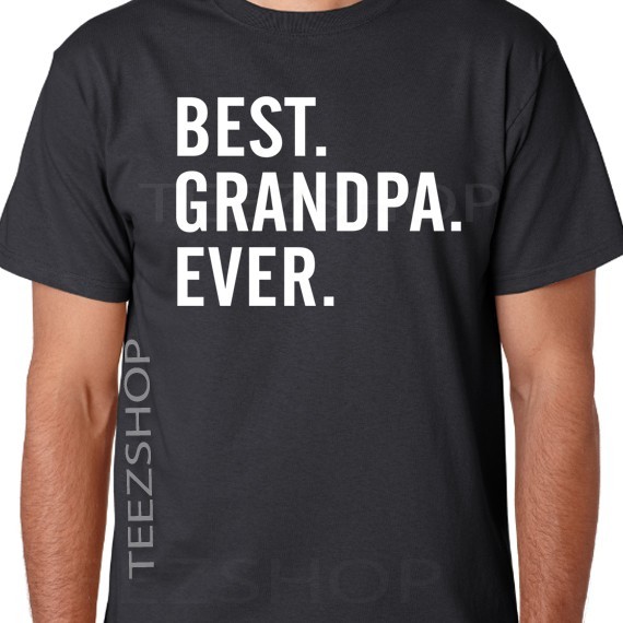 BEST GRANDPA EVER Funny gpa dad mom grandad papa Father’s Day gift T-Shirt