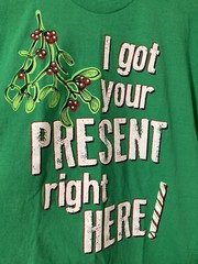 Green Christmas/Holiday “I Got Your Present…” Adult 2XL Gildan Brand T-Shirt