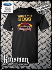 Ford Boss 302 Mustang Who’s The Boss T-Shirt – Official Licensed Product