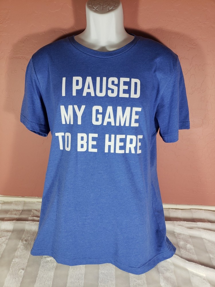 Ann Arbor I Paused My Game To Be Here Video Game Humor Mens Women Blue T-Shirt L
