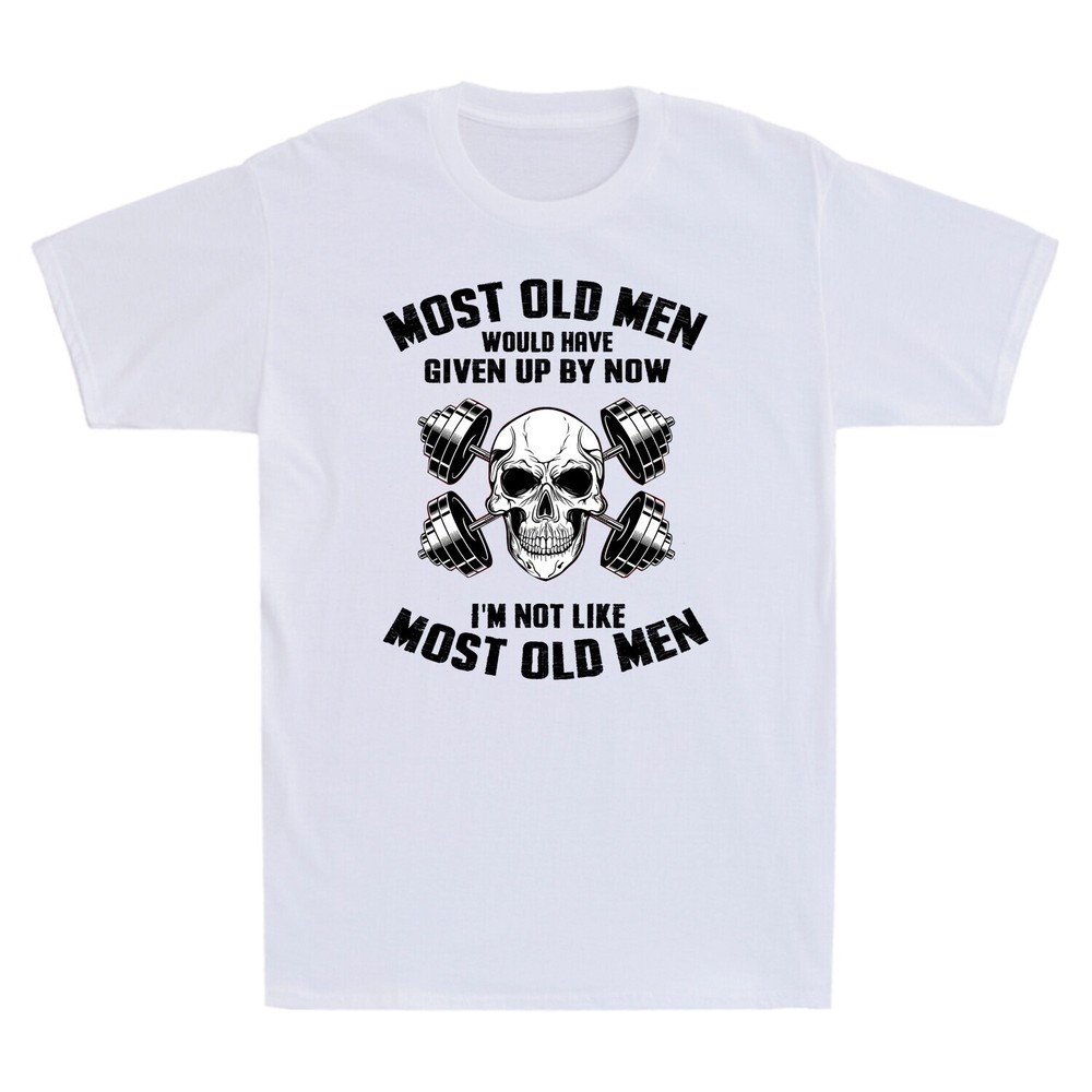 Skull Weight Lifting Most Old Men Would Have Give Up Buy Now Retro Men’s T-Shirt