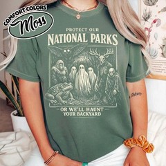 Protect Our National Parks or We’ll Haunt Your Backyard T-Shirt
