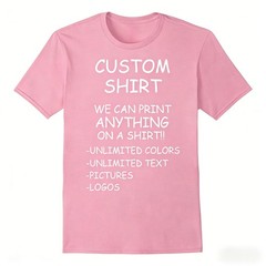Custom Shirt We Print Anything Unlimited Text Logo Photo Personalized Unisex Tee