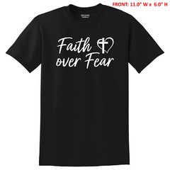 FAITH OVER FEAR with CROSS & HEART UNISEX T-SHIRT S-3X GIFT – 6 COLOR OPTIONS