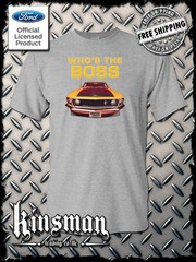 Ford Boss 302 Mustang Who’s The Boss T-Shirt – Official Licensed Product