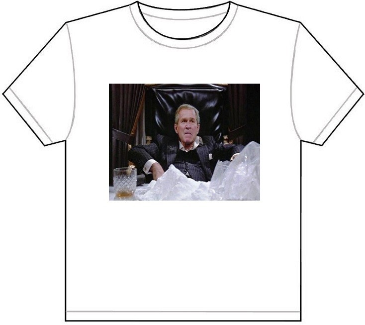 GEORGE BUSH THE WORLD IS YOURS T-SHIRT TEE PICTURE PHOTO scarface tony funny T29
