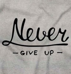 Never Give Up Fitness Gym Motivation Gift Graphic T Shirts for Women T-Shirts