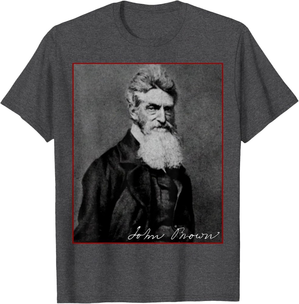 John Brown Abolitionist American History Anti-Racism Protest T-Shirt