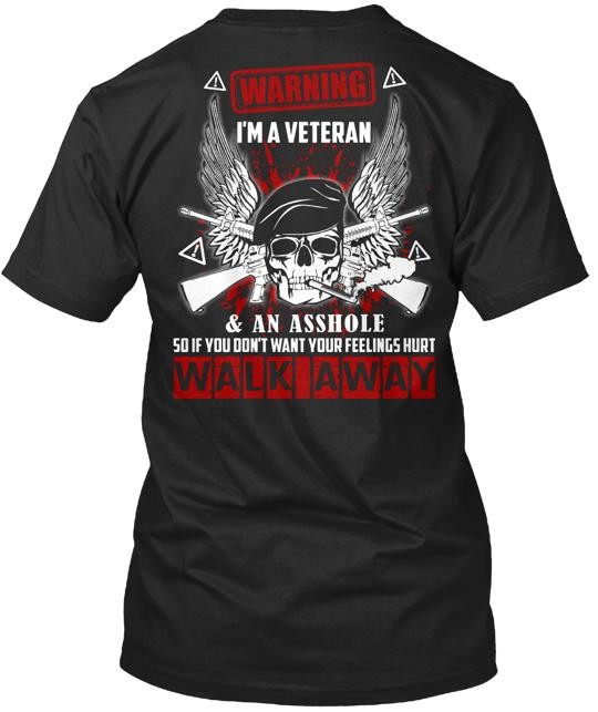 I’M A VETERAN AND AN A**HOLE LIMITED ! T-shirt