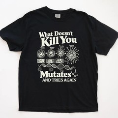 What Doesn’t Kill You Mutates T-Shirt Funny Science Humor Graphic Tee Gift