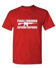 PEACE THROUGH SUPERIOR FIREPOWER gun rights – Cotton Unisex T-Shirt