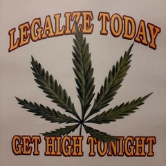 LEGALIZE IT TODAY GET HIGH TONIGHT WEED POT LEAF MARIJUANA LONG SLEEVES SHIRT