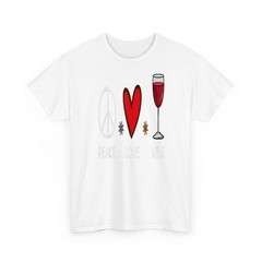 Peace Love Wine Funny Wine Lover T-Shirt
