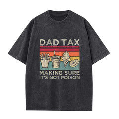 Dad Tax Shirt, Funny Daddy T-Shirt, Father’s Day Shirt, Husband Funny Dad Jokes