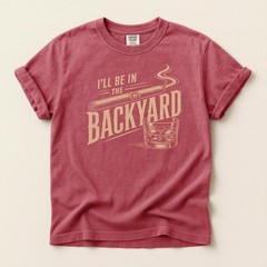 Backyard Cigar Whiskey T Shirt, Funny Mens BBQ I’ll Be in the Backyard T-Shirt