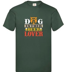 Dog Father Beer Lover Novelty T Shirt Various Colours And Sizes