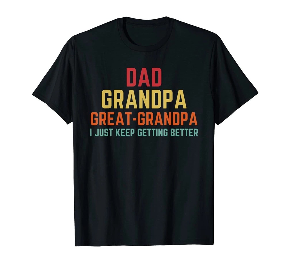 Dad Grandpa Great Grandpa T-Shirt