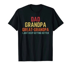 Dad Grandpa Great Grandpa T-Shirt
