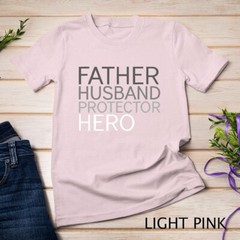 Father’s Day T-shirt Father Husband Protector Hero Unisex T-shirt
