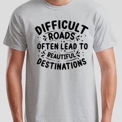 Unisex Tshirt Motivational Quote Difficult Roads Mental Health Slogan Tee