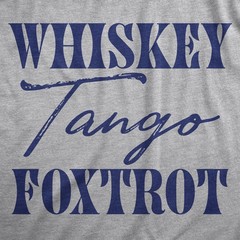 Mens Whiskey Tango Foxtrot T Shirt Funny WTF Phonetic Alphabet Tee for Guys