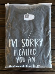 Men’s 4XL T-Shirt “I’m sorry I called you…” Still in Plastic NWT