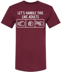 Let’s Handle This Like Adults Printed T-Shirt Funny Rock Paper Scissors Shirt