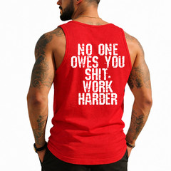 Funny No One Owes You Sht Work Harder Men Jokes (On Back) Tank Top