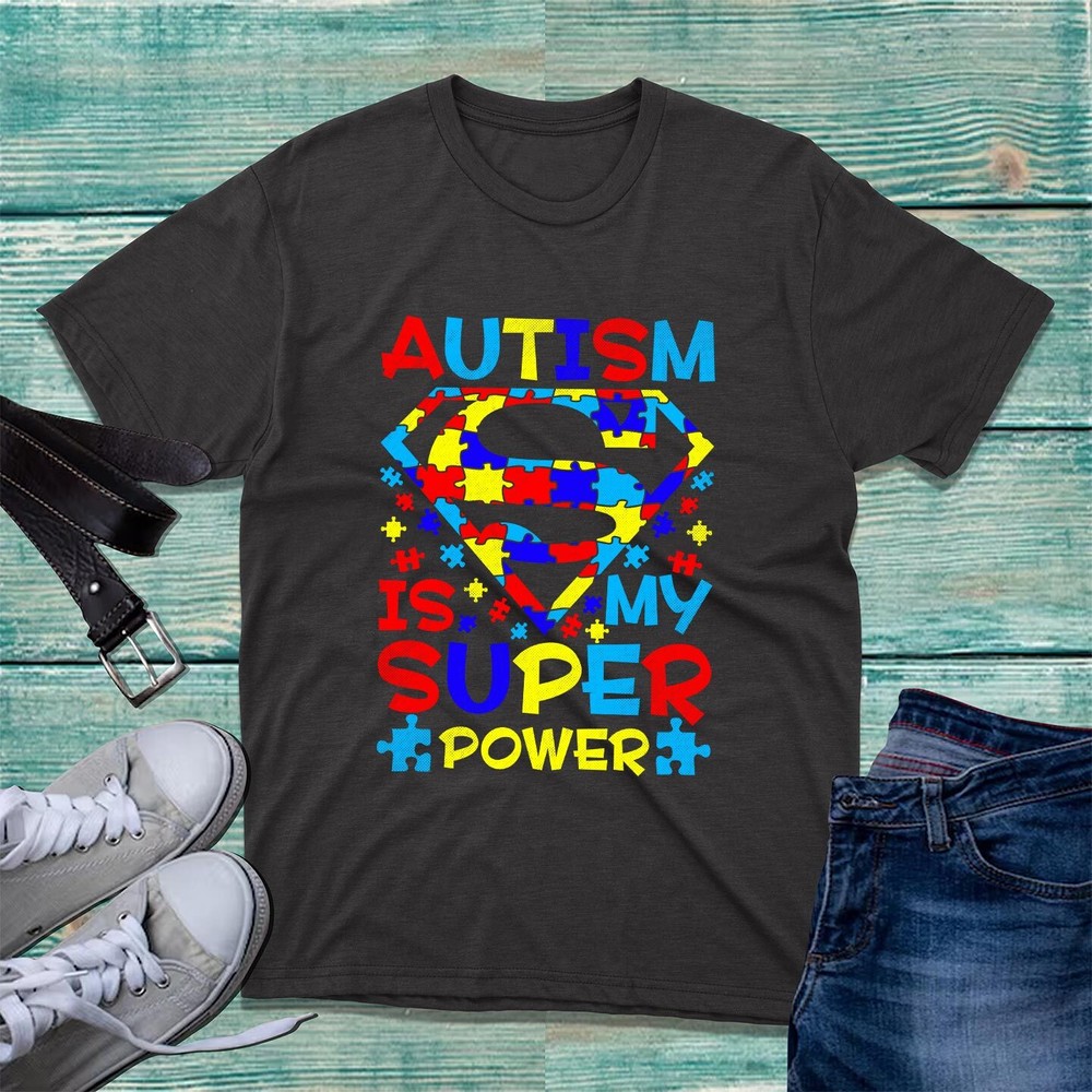 Autism Is My Super Power T-Shirt Autism Awareness Proud Autism Superhero Tee Top