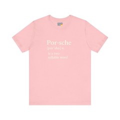 Por-sche is a Two Syllable Word Shirt : Funny Enthusiast Gift w/ Dictionary Look