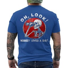 Funny Skeleton Oh Look! Nobody Gives A Sh*t ON BACK T-Shirt