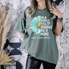 Personalized Mimi Shirt – In A World Full Of Grandmas Be A Mimi – Gift For